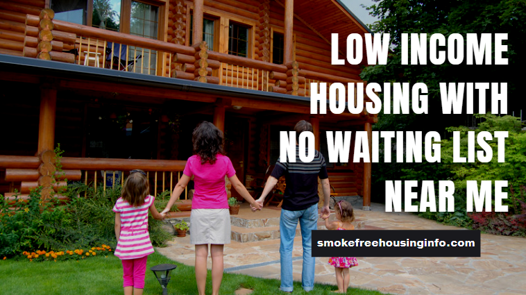 Low Income Housing With No Waiting List Near Me 2023