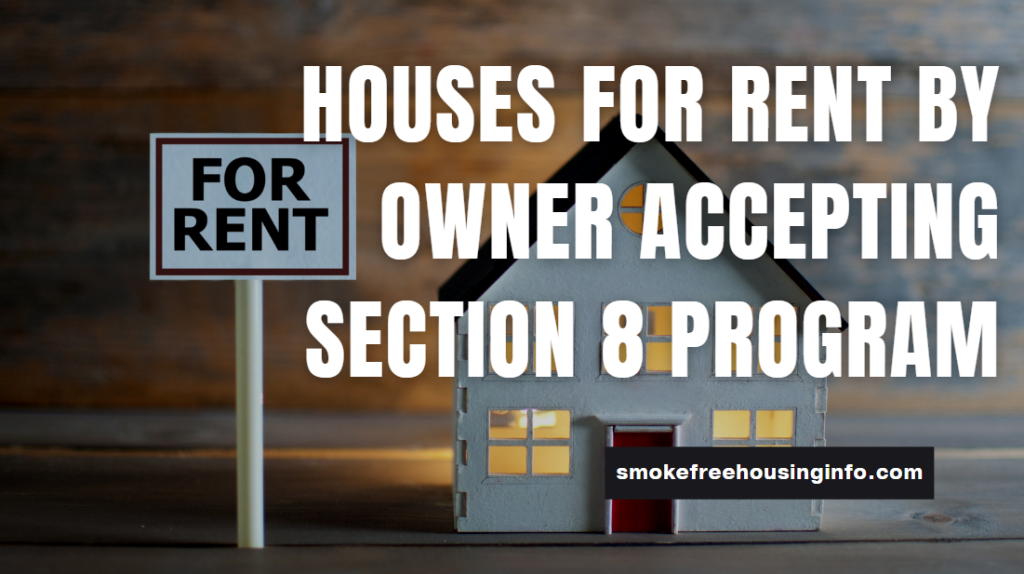 Houses For Rent By Owner Accepting Section 8 Program 2023